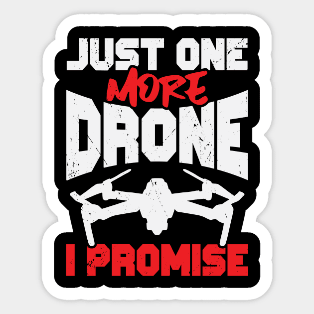 Just One More Drone I Promise Sticker by Dolde08